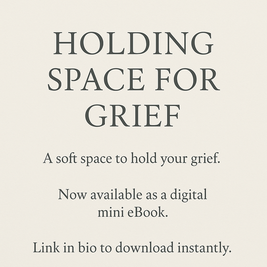Holding Space for Grief – Digital Mini eBook